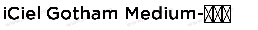 iCiel Gotham Medium字体转换